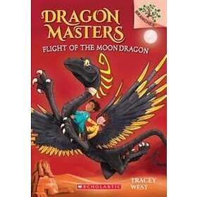 Flight of the Moon Dragon: A Branches Book (Dragon Masters #6): Volume 6