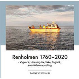 Carina Westerlund: Renholmen 1760-2020
