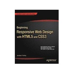 Jonathan Fielding: Beginning Responsive Web Design with HTML5 and CSS3